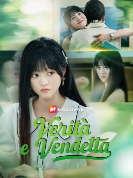 Verità e Vendetta | Serie Completa | Short Drama Italiano