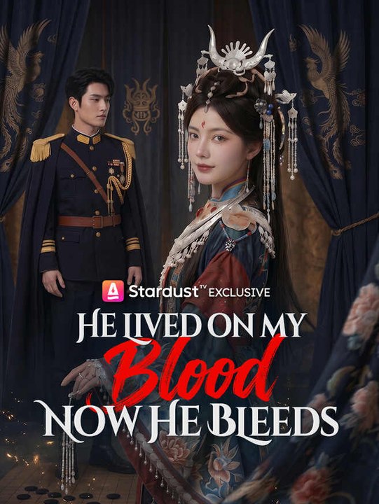 He Lived on My Blood, Now He Bleeds | Full Series | Short Drama English
