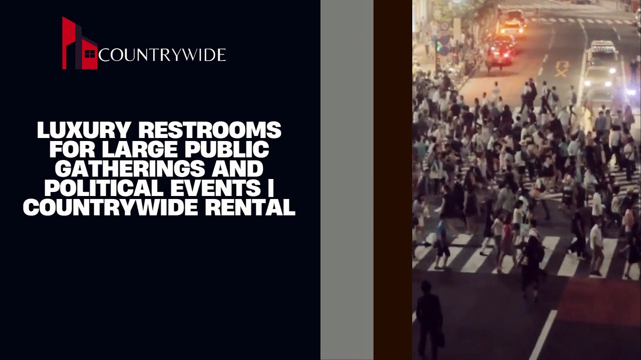 Luxury Restrooms for Large Public Gatherings and Political Events  Countrywide Rental