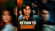 Return to Summit | Drama Movie | English Sub | NITRO REALMS
