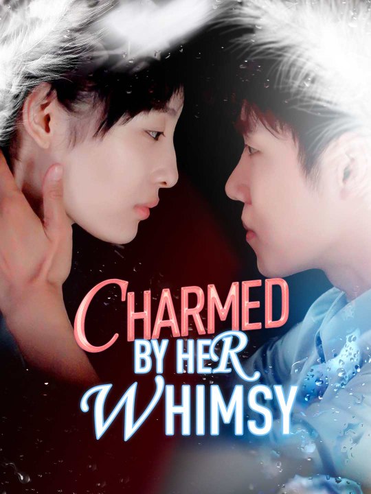 Charmed by Her Whimsy Full Movie