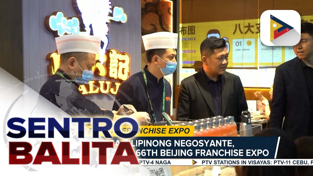 Mga Pilipinong negosyante, nakibahagi sa 66th Beijing Franchise Expo; Phl Delegation, target na makahikayat ng Chinese Businessmen at Investors sa bansa | ulat ni Mark Fetalco - PTV Stringer