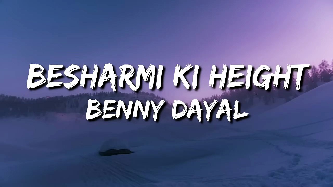 Besharmi Ki Height