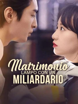 Matrimonio Lampo con un Miliardario | Serie Completa | Short Drama Italiano