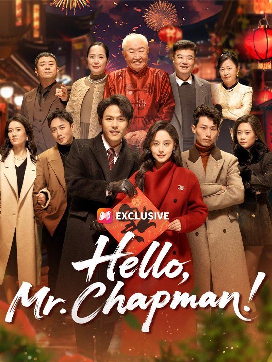 Hello, Mr. Chapman!🌟 Chinese Drama - English Sub