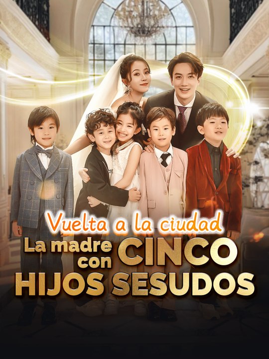 Vuelta a la ciudad: La madre con cinco hijos sesudos | Serie Completa (71 eps) HD