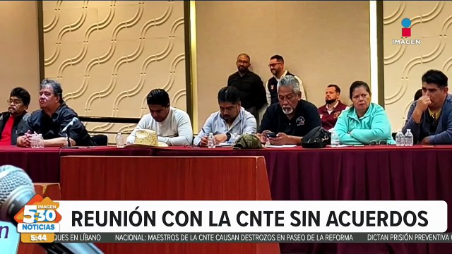 Sin llegar a un acuerdo, representantes de la CNTE acudió a la Secretaria de Gobernación | Noticias 5:30