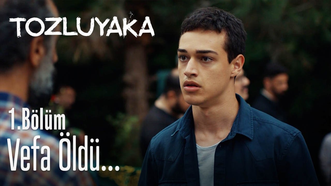 Vefa öldü... - Tozluyaka 1. Bölüm