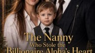 [ ENGSUB] The nanny who stole the billionaire alpha's heart