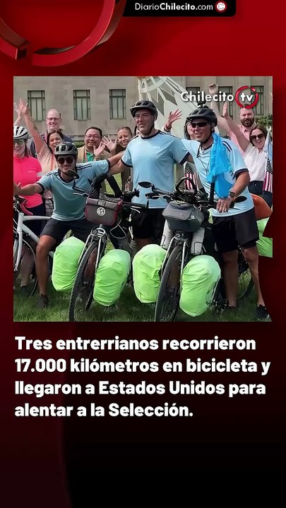 Tres entrerrianos recorrieron 17.000 kilómetros en bicicleta y llegaron a Estados Unidos para alentar a la Selección.