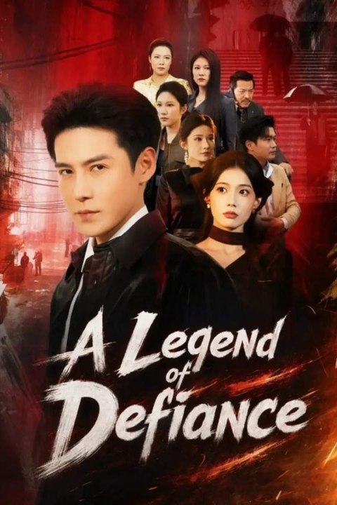A Legend Of Defiance - Chinese Drama - FULL HD