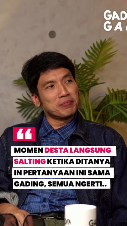 Desta langsung salting waktu dikasih pertanyaan ini sama Gading Marten