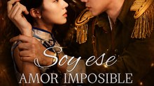 Soy Ese Amor Imposible Para El General | Short Drama Series Full EP | Romance Histórico & Amor Prohibido