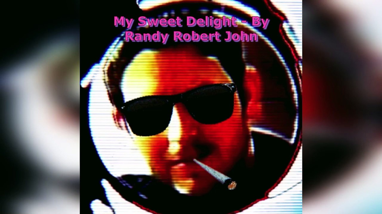 My Sweet Delight - By Randy Robert John
