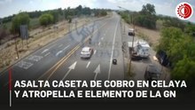 Asalta caseta de cobro en Celaya y atropella e elemento de la GN