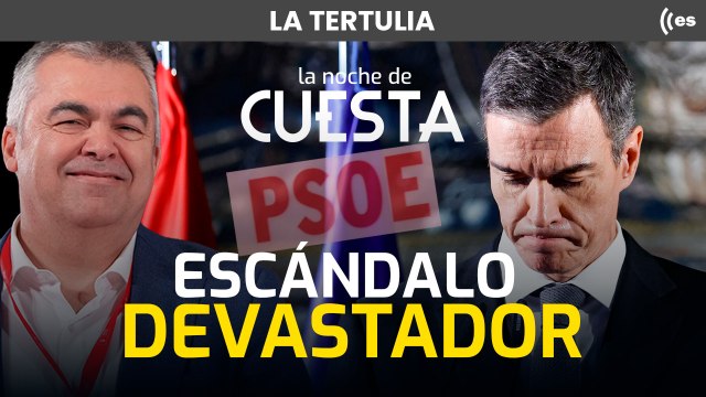 Tertulia de Cuesta: El sumario de la cloaca del PSOE es una bomba contra Sánchez