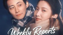 (Dubbed) Weekly Reports To Weekly Love | Full Series | Short Drama English