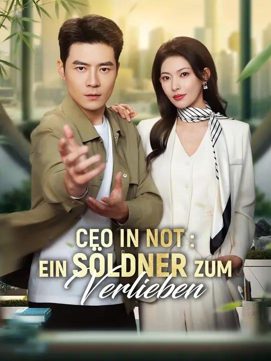 (Synchro) CEO in Not : Ein Söldner zum Verlieben | Komplette Serie | Short Drama Deutsch