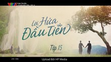 Lời Hứa Đầu Tiên - Tập 15 - HP Media