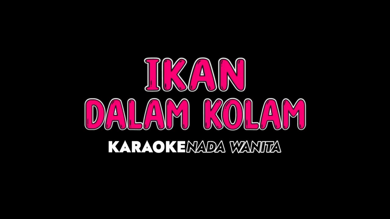 IKAN DALAM KOLAM - Karaoke Dangdut Nada Wanita [ HUSEIN BAWAFIE ]