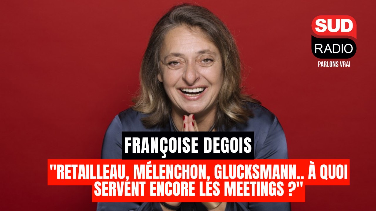 Françoise Degois : "Retailleau, Mélenchon, Glucksmann… 3 meetings en juin, mais pourquoi faire ?"