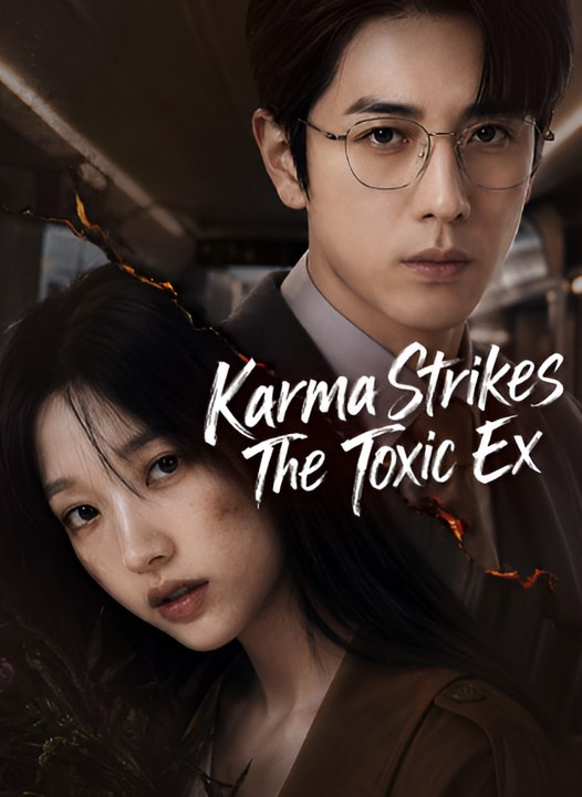 Karma Strikes The Toxic Ex-Drama FULL MOVIES ENGLISH SUB