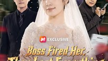 Boss Fired Her Then Lost Everything- Chinese Drama - English Sub