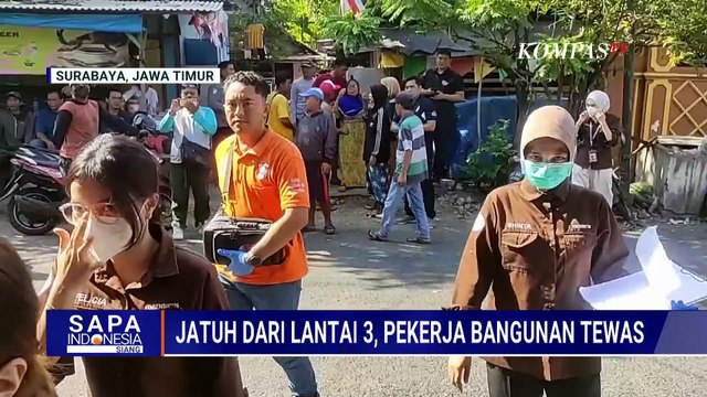 Pekerja Bangunan di Surabaya Tewas Usai Jatuh Dari Lantai 3 | SAPA SIANG