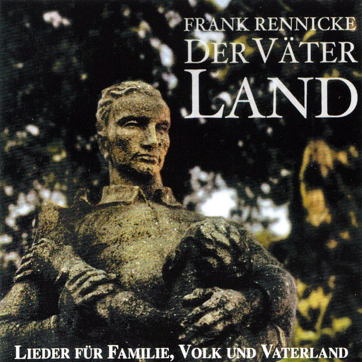 Frank Rennicke - Der Väter Land