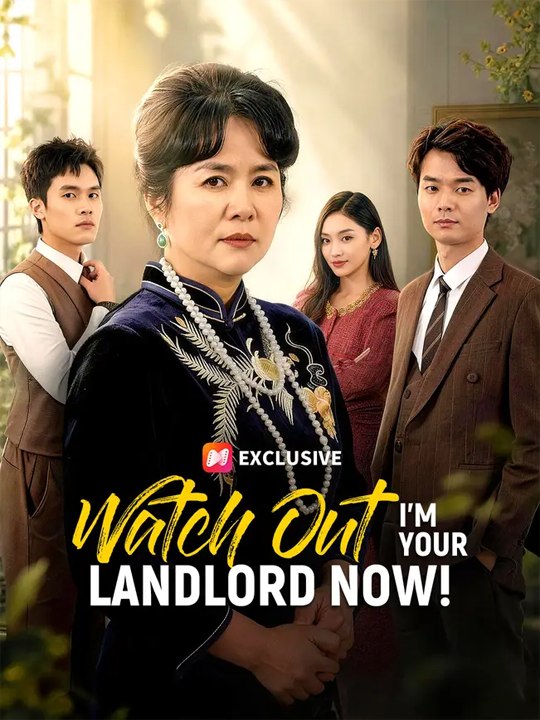 Watch Out I'm Your Landlord Now- Chinese Drama - English Sub