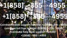 ➺➺¶ ➺➺¶【Coinbase®】Customer- Care And.Support } Number - Complete Guide to Live Chat,, and 24/7 Service Care℗ WALLET SUPPORT