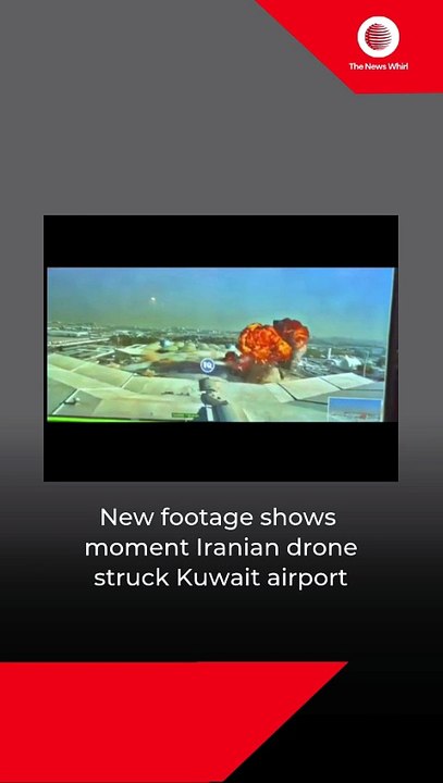 New footage shows moment Iranian drone struck Kuwait airport