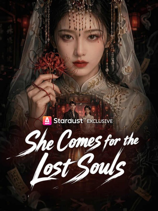 She Comes for the Lost Souls | Full Series | Short Drama English