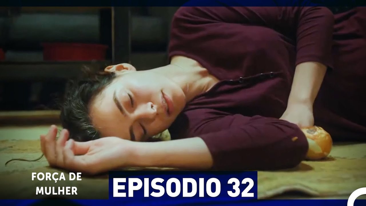 Força de Mulher Episodio 32 (Dublagem em Português)