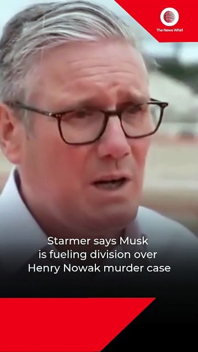 Starmer says Musk is fueling division
