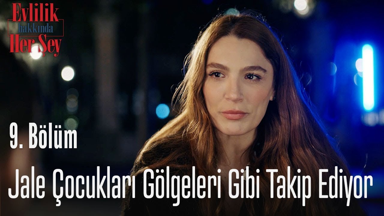 Jale çocukları gölgeleri gibi takip ediyor - Evlilik Hakkında Her Şey 9. Bölüm