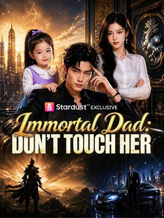Immortal Dad: Don't Touch Her