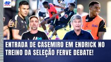 DEU POLÊMICA! "Cara, essa ENTRADA do CASEMIRO NO ENDRICK no TREINO da SELEÇÃO foi..."