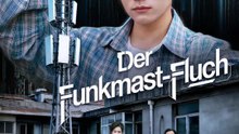 Der Funkmast-Fluch | Komplette Serie | Short Drama Deutsch