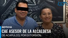 Cae asesor de la alcaldesa de Acapulco, por extorsión