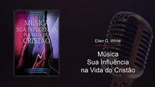 MI-10 - Filosofia Adventista do 7º Dia com relação à música (Música, Sua Influência na Vida do Cristão)