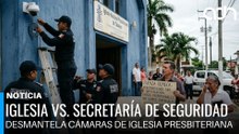 Conflicto entre el gobierno de Tabasco y la Iglesia Presbiteriana por cámaras de vigilancia