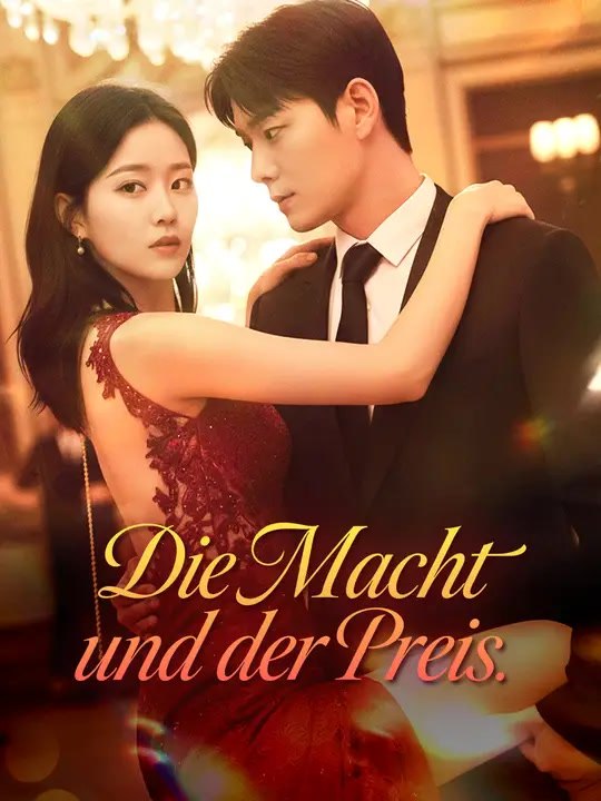 Die Macht und der Preis | Komplette Serie | Short Drama Deutsch