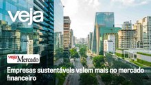Empresas sustentáveis valem mais no mercado financeiro