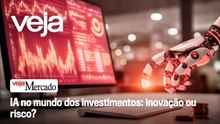 IA no mundo dos investimentos: inovação ou risco? | Mercado