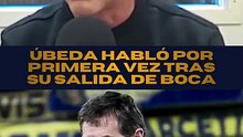 Claudio Úbeda dio una entrevista sobre su salida de Boca