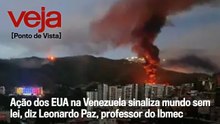 Ação dos EUA na Venezuela sinaliza mundo sem lei, diz Leonardo Paz, professor do Ibmec