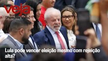 Lula pode vencer eleição mesmo com rejeição alta?