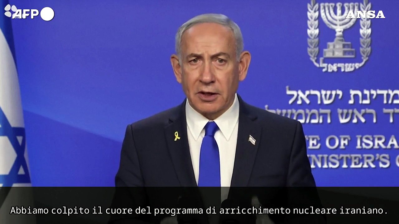 Netanyahu: "Colpito il cuore del programma nucleare iraniano"