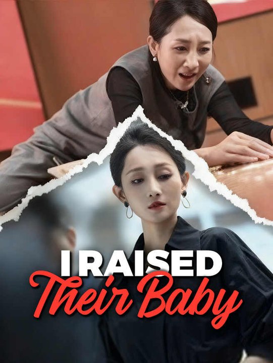 I Raised Their Baby | Full Series | Short Drama English